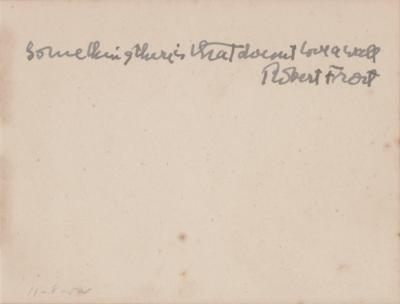 Lot #461 Robert Frost Autograph Quotation Signed - Image 1