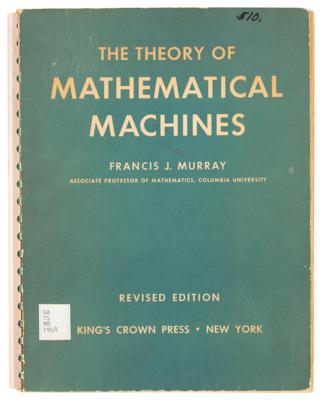 Lot #288 The Theory of Mathematical Machines by Francis J. Murray