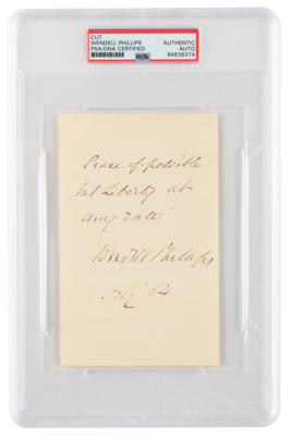 Lot #6249 Wendell Phillips Autograph Quotation Signed