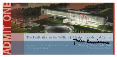 Lot #61 Bill Clinton Signed Presidential Center Dedication Ceremony Admission Ticket - Image 1