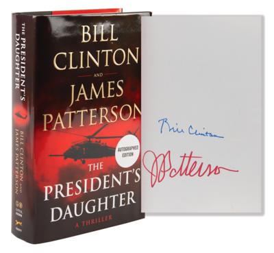 Lot #57 Bill Clinton and James Patterson Signed Book - The President's Daughter - Image 1