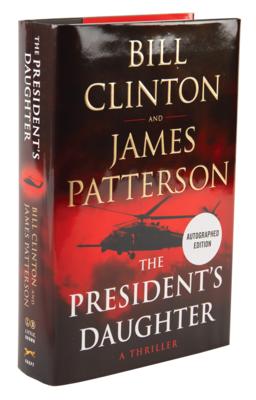 Lot #57 Bill Clinton and James Patterson Signed Book - The President's Daughter - Image 3