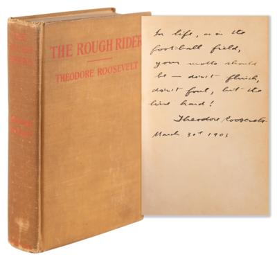 Lot #25 Theodore Roosevelt Signed 'The Rough Riders' Book as President - "Don’t flinch, don’t foul, hit the line hard!" - Image 1