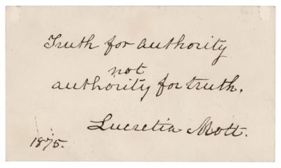 Lot #300 Lucretia Mott Autograph Quotation Signed: