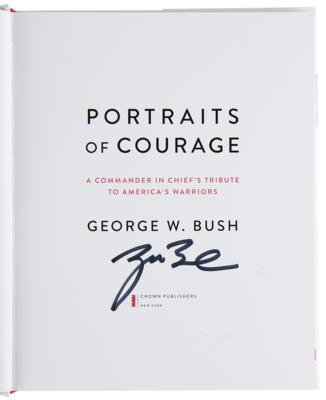 Lot #82 George W. Bush (2) Signed Books - 41: A Portrait of My Father and Portraits of Courage - Image 3