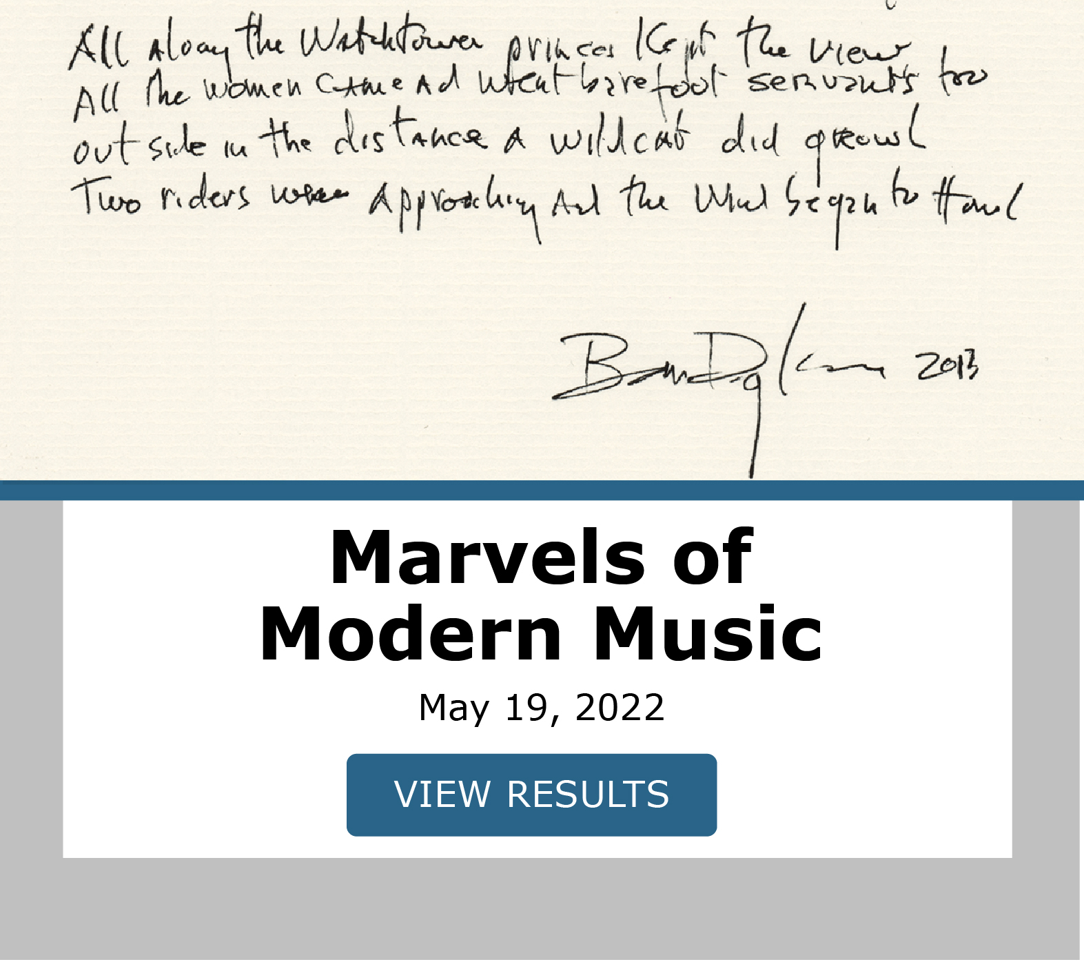 Marvels of Modern Music. Bidding closed May 19th. View Results!