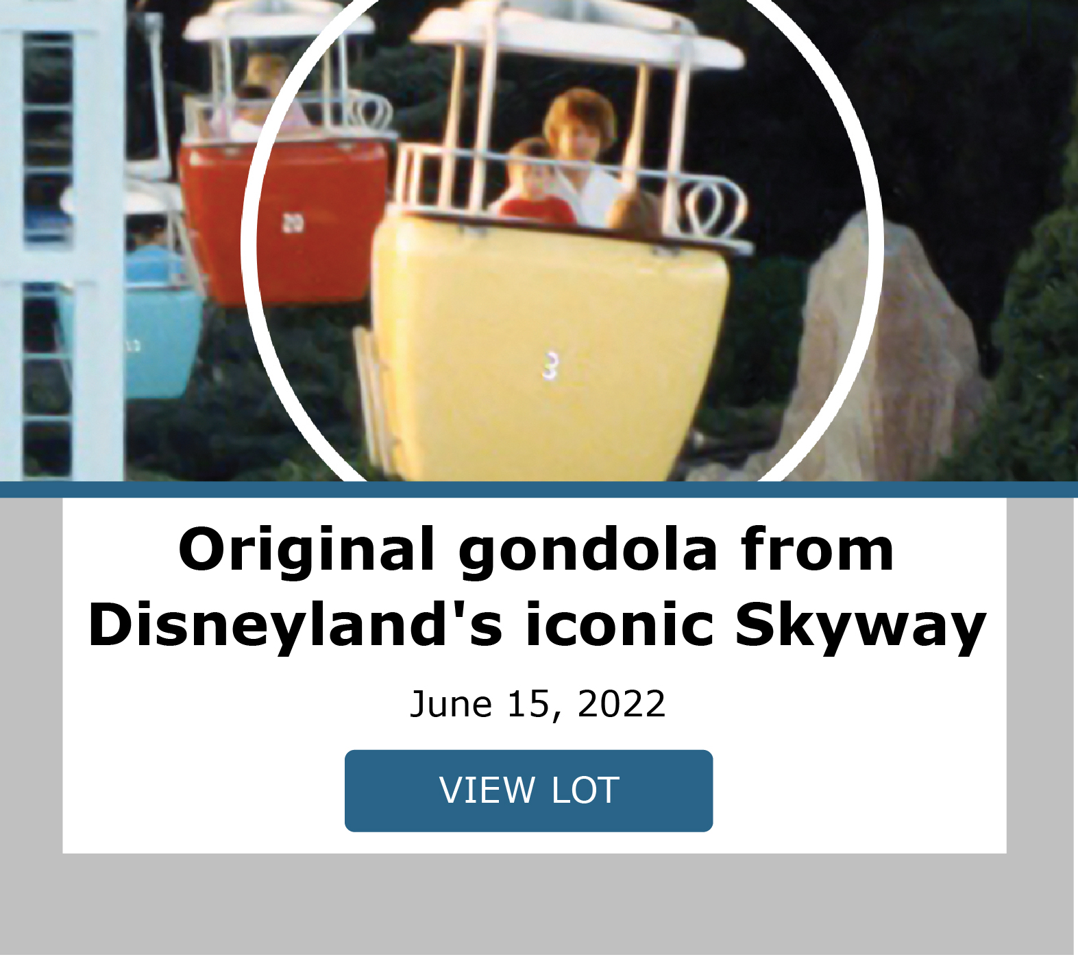 Original gondola from Disneyland's iconic Skyway. Bidding closes June 15, 2022!