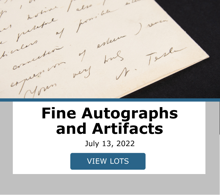 Fine Autographs and Artifacts. Bidding closes July 13th. View lots!