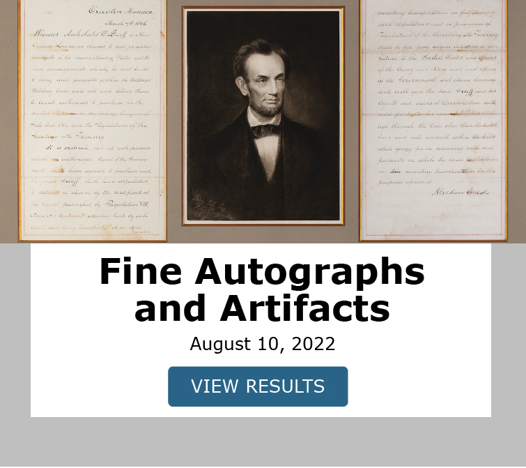Fine Autographs and Artifacts. Auction closed August 10th. View Results!