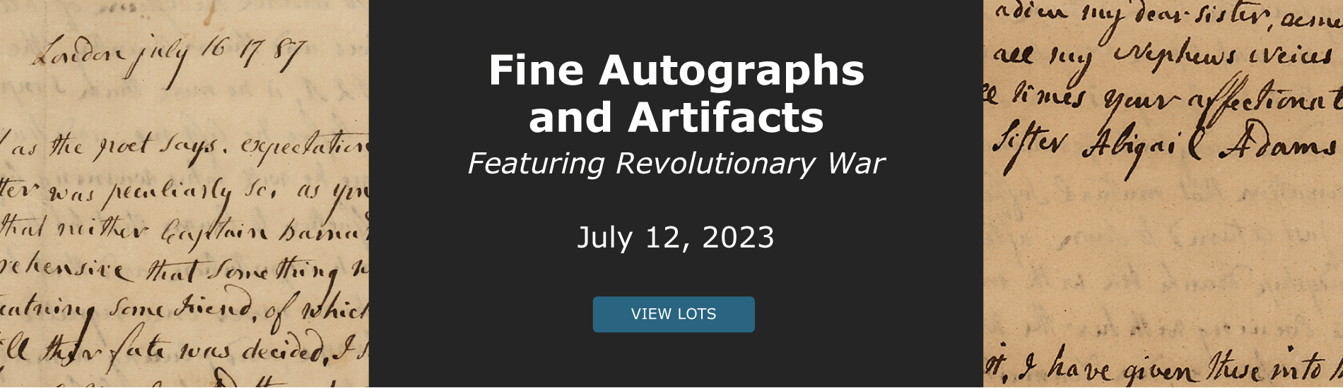 Fine Autographs and Artifacts Featuring Revolutionary War. Bidding Closes July 12. View Lots!