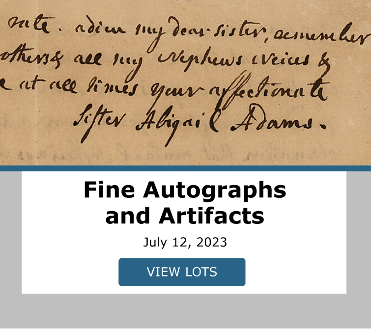 Fine Autographs and Artifacts Featuring Revolutionary War. Bidding Closes July 12. View Lots!