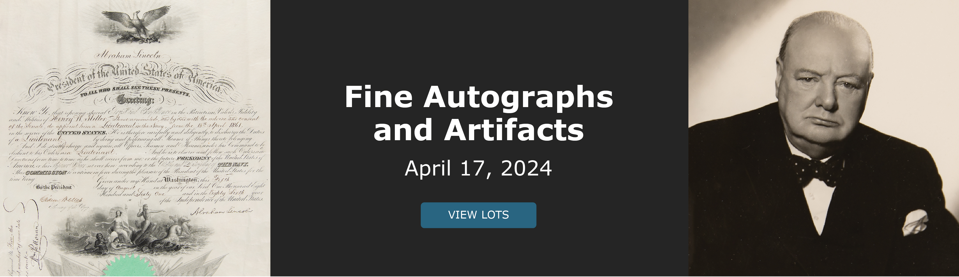 Fine Autographs and Artifacts. Bidding closes April 17th. View Lots!