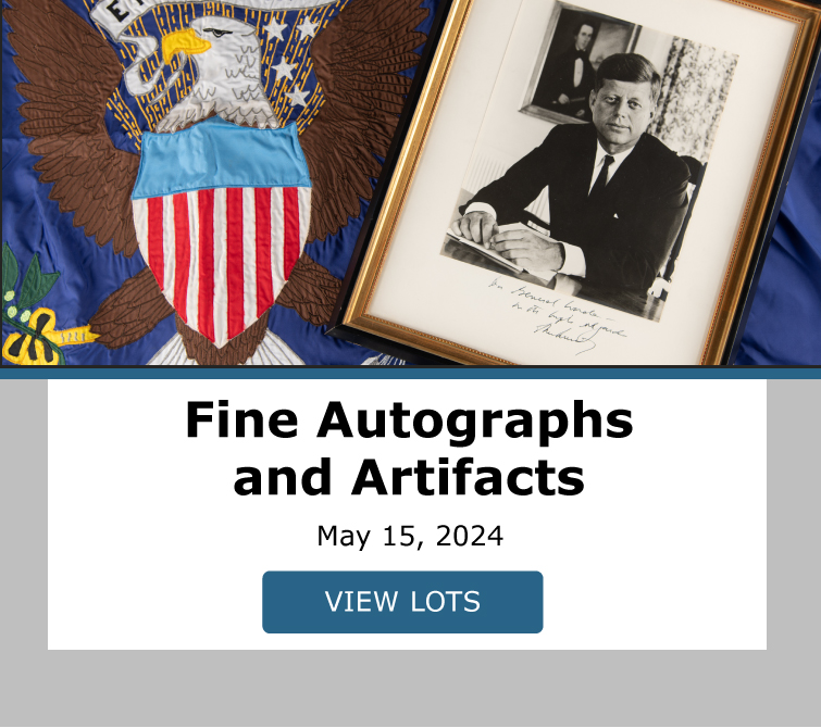 Fine Autographs and Artifacts. Bidding closes May 15th. View Lots!