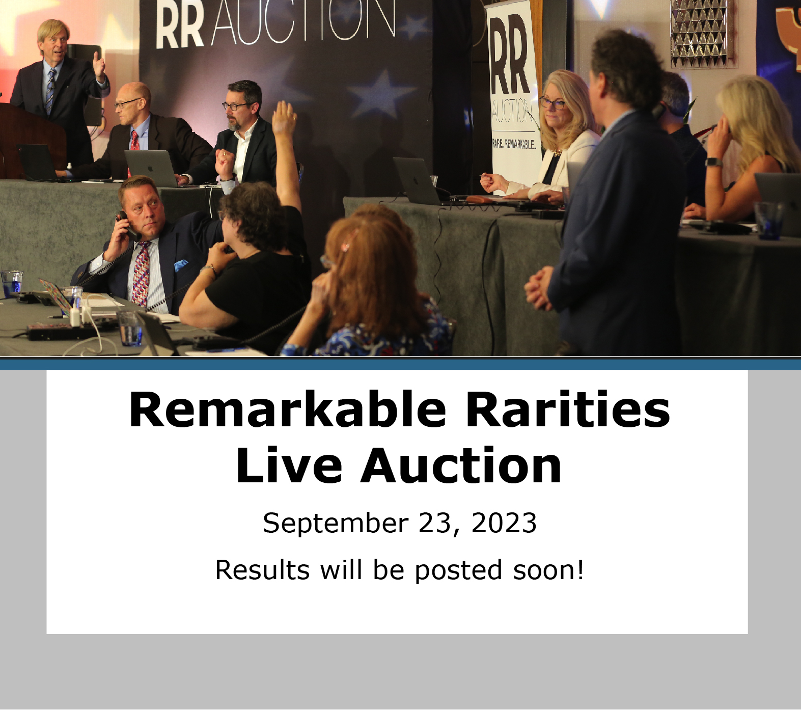 Remarkable Rarities Live Auction is September 23rd. Results will be posted soon!